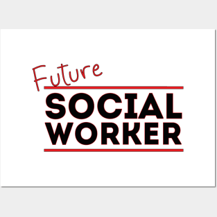 Future Social Worker Posters and Art